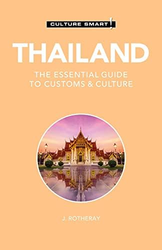 History of Thailand: A Captivating Guide to the Thai People and